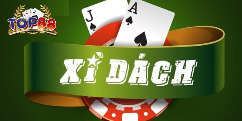 Khái niệm về game bài xì dách Top88